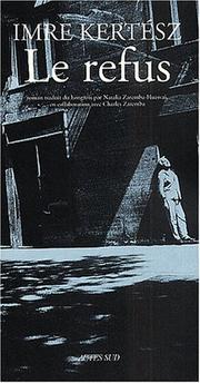 Cover of: Le refus (nouvelle édition) by Imre Kertész