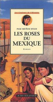 Cover of: Les Roses du Mexique by Pam Muñoz Ryan, Dominique Delord
