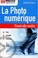 Cover of: La photo numérique