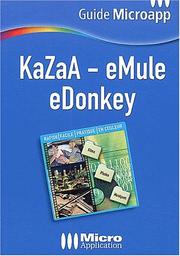 Cover of: Téléchargez vos DIVX et MP3 avec KaZaA et eDonkey