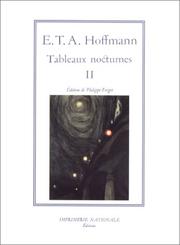 Cover of: Tableaux nocturnes, tome 2 by E. T. A. Hoffmann, Philippe Forget