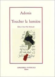 Cover of: Toucher la lumière by Adonis, Anne Wade Minkowski