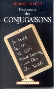Cover of: Dictionnaire des conjugaisons