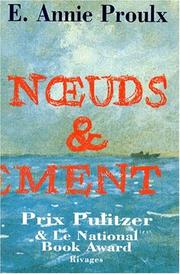 Cover of: Noueds Et Denouement (the Shipping News) by Annie Proulx