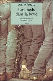 Cover of: Les pieds dans la boue by Annie Proulx, Anne Damour