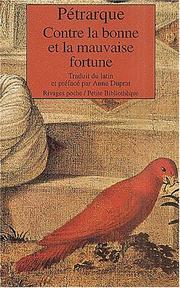 Cover of: Contre la bonne et la mauvaise fortune by Francesco Petrarca