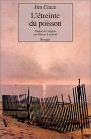 Cover of: L'Etreinte du poisson by Jim Crace, Maryse Leynaud