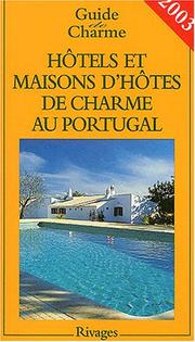Cover of: Hôtels et maisons d'hôtes de charme au Portugal 2003