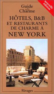 Cover of: Hôtels, B & B et restaurants de charme à New York