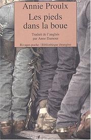 Cover of: Les pieds dans la boue by Annie Proulx