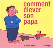 Cover of: Comment élever son papa
