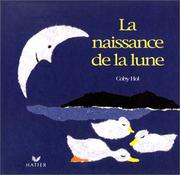 Cover of: La naissance de la lune (Coby Hol)