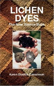 Cover of: Lichen dyes by Karen Leigh Casselman