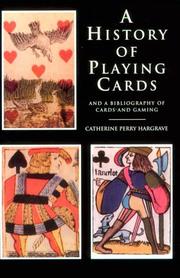 A history of playing cards and a bibliography of cards and gaming by Catherine Perry Hargrave