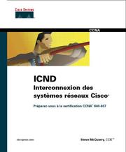 Cover of: ICND Interconnexion de systèmes réseaux CISCO