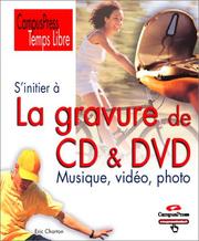 Cover of: S'initier à la gravure de CD & DVD, Musique vidéo et photo