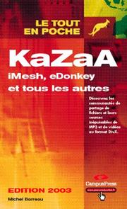 Cover of: KaZaA, iMesh, eDonkey et tous les autres, édition 2003
