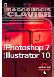 Cover of: Raccourcis Clavier, Photoshop 7 et illustrator 10
