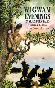 Cover of: Wigwam Evenings by Charles A Eastman, Elaine Goodale Eastman