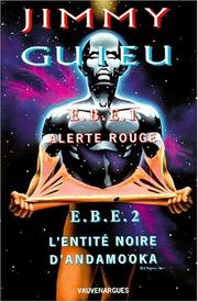 Cover of: E.B.E.1, alerte rouge : E.B.E.2, l'entit\351 noire d'Andamooka