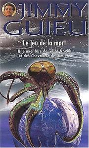 Cover of: Jimmy guieu nø143 le jeu de la mort by Jimmy Guieu
