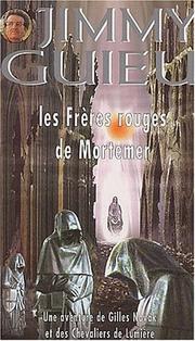 Cover of: Les freres rouge de mortemer : une aventure de gilles novak et des chevaliers de lumiere