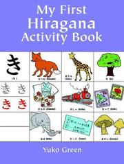 Cover of: My First Hiragana Activity Book by Yuko Green
