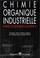 Cover of: Chimi organique industrielle