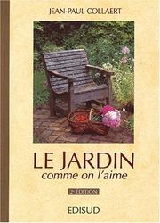 Cover of: Le jardin comme on l'aime by Jean-Paul Collaert