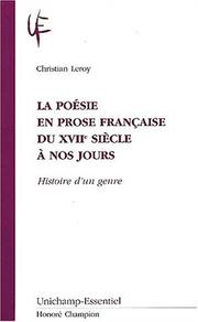 La poesie en prose française du xviie siecle a nosjours. histoire d'un genre by Christian Leroy