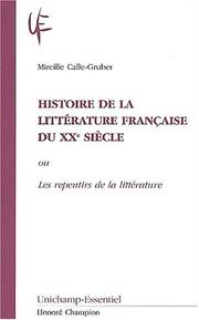 Cover of: Histoire dde la litterature française au xxe siecle. ou les repentirs de la litt by Mireille Calle-Gruber