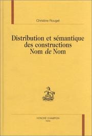 Cover of: Distribution et sémantique des constuctions Nom de Nom