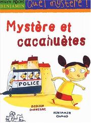 Cover of: Mystère et cacahuètes by Didier Dufresne, Benjamin Chaud