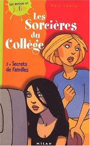 Cover of: Les sorcières du collège. 2, Secrets de familles by Marc Cantin