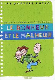 Cover of: Le bonheur et le malheur by Brigitte Labbé, Michel Puech