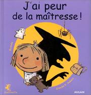 Cover of: J'ai peur de la maîtresse !