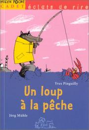 Cover of: Un loup à la pêche by Yves Pinguilly, Jörg Mühle