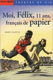 Cover of: Moi, Félix, 11 ans, français de papier