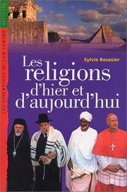 Cover of: Les Religions d'hier et d'aujourd'hui