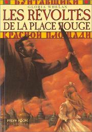 Cover of: Les Révoltés de la Place Rouge by Gloria Whelan, Alexis Lemoine