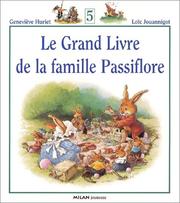 Cover of: Le Grand Livre de la famille Passiflore, Tome 5 by Huriet