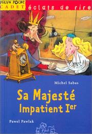 Cover of: Sa majesté Impatient Ier