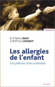 Cover of: Les allergies de l'enfant : Les prévenir et les combattre