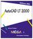 Cover of: AUTOCAD 2000, collection MEGA+, en francais / in french