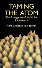 Cover of: Taming the atom by Hans Christian Von Baeyer