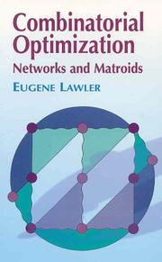 Cover of: Combinatorial optimization: networks and matroids