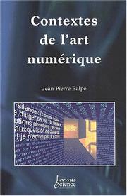 Cover of: Contextes de l'art numérique by Jean-Pierre Balpe