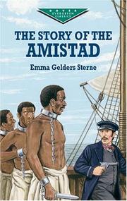 Cover of: The story of the Amistad by Emma Gelders Sterne