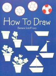 Cover of: How to Draw (How to Draw by Barbara Soloff Levy