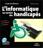 Cover of: L'informatique au service des handicapés, les outils techniques, les réponses (avec 1 CD-Rom)